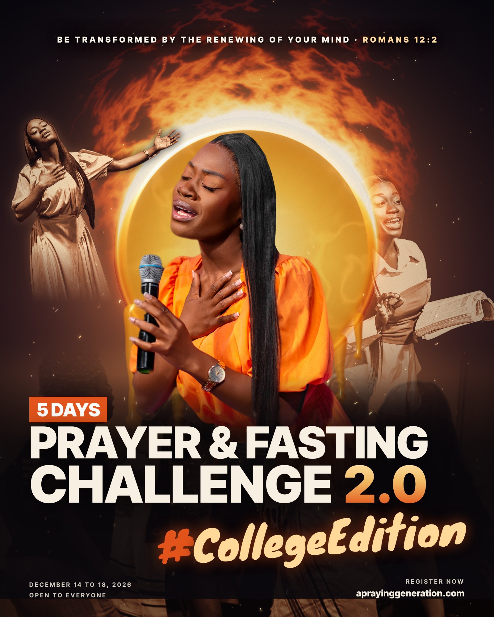 Flyer: 5 Days Prayer & Fasting Challenge 2.0 #CollegeEdition, December 14 to 18, 2026, open to everyone. Ink Duncan worshipping with a microphone in front of a ring of fire, with two photos of her at the sides. Register now at aprayinggeneration.com.